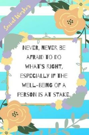 Cover of Never, Never Be Afraid To Do What's Right