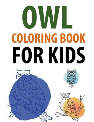 Book cover for Owl Coloring Book For Kids