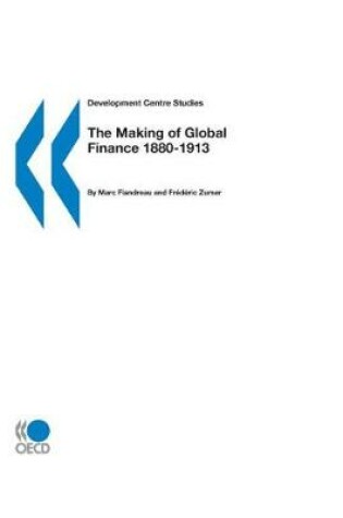 Cover of The Making of Global Finance 1880-1913