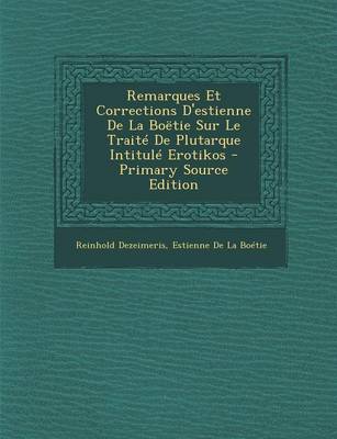 Book cover for Remarques Et Corrections D'Estienne de La Boetie Sur Le Traite de Plutarque Intitule Erotikos