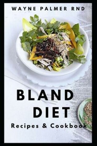 Cover of Bland Diet Recipes & Cookbook