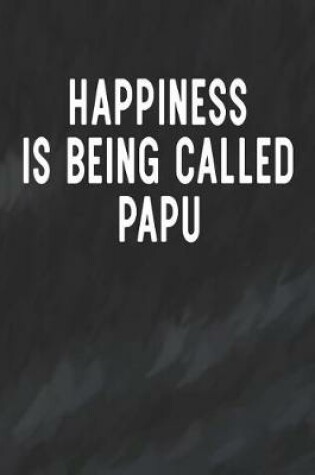 Cover of Happiness Is Being Called Papu