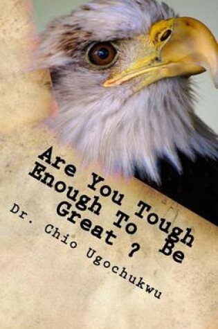 Cover of Are You Tough Enough To Be Great?