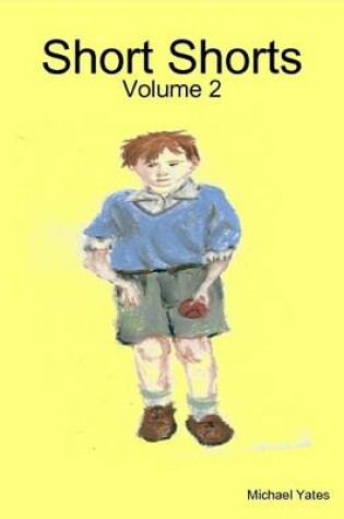 Cover of Short Shorts: Volume 2