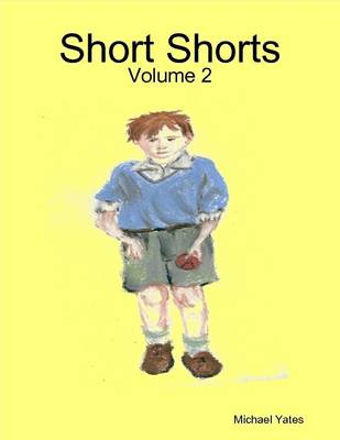 Book cover for Short Shorts: Volume 2