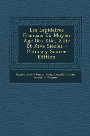 Cover of Les Lapidaires Francais Du Moyen Age Des Xiie, Xiiie Et Xive Siecles