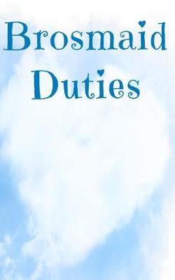 Book cover for Brosmaid Duties