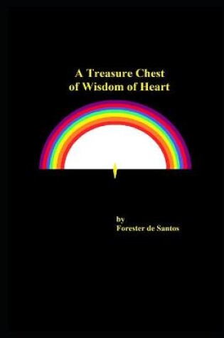 Cover of A Treasure Chest of Wisdom of Heart