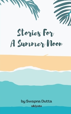 Book cover for Stories For A Summer Noon