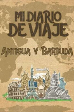 Cover of Mi Diario De Viaje Antigua y Barbuda