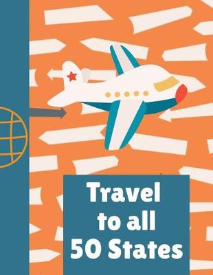 Book cover for Travel To All 50 States