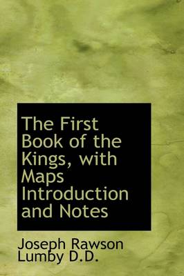 Book cover for The First Book of the Kings, with Maps Introduction and Notes