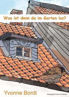 Book cover for Was ist denn da im Garten los?