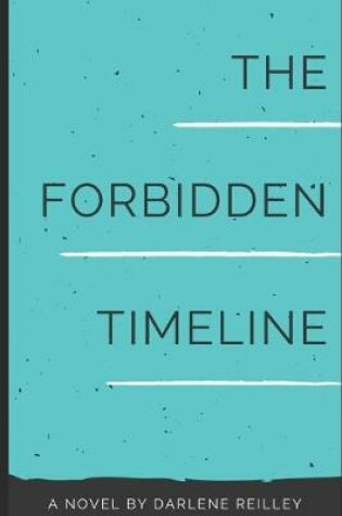 Cover of The Forbidden Timeline