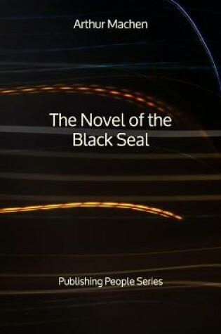 Cover of The Novel of the Black Seal - Publishing People Series