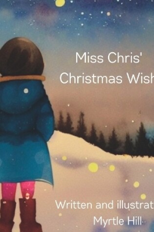 Cover of Miss Chris' Christmas Wish
