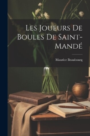 Cover of Les Joueurs De Boules De Saint-mandé