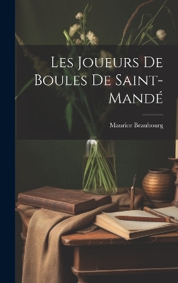 Book cover for Les Joueurs De Boules De Saint-mandé