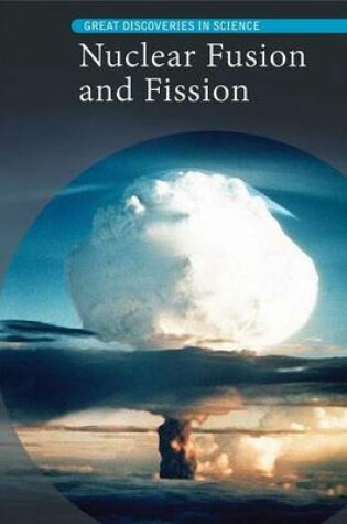 Cover of Nuclear Fusion and Fission