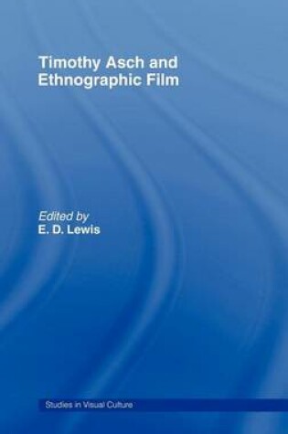 Cover of Timothy Asch and Ethnographic Film