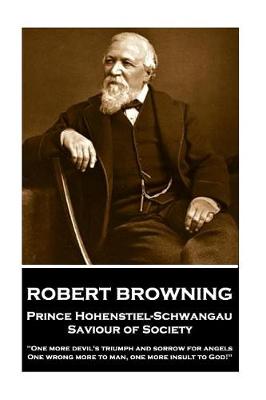 Book cover for Robert Browning - Prince Hohenstiel-Schwangau, Saviour of Society