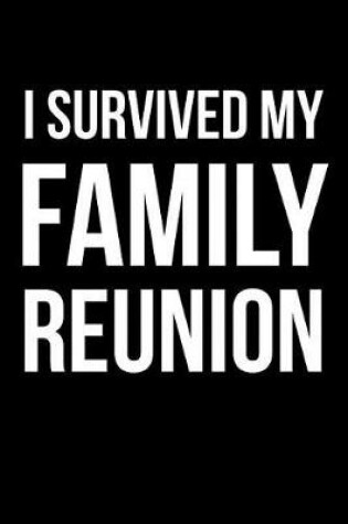 Cover of I Survived My Family Reunion