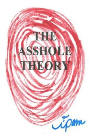 Cover of The Asshole Theory