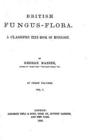 Cover of British fungus-flora. A classified text-book of mycology