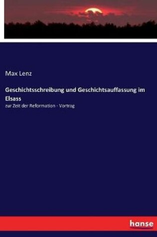 Cover of Geschichtsschreibung und Geschichtsauffassung im Elsass