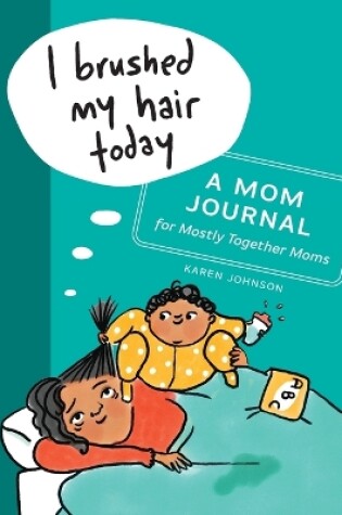 Cover of I Brushed My Hair Today