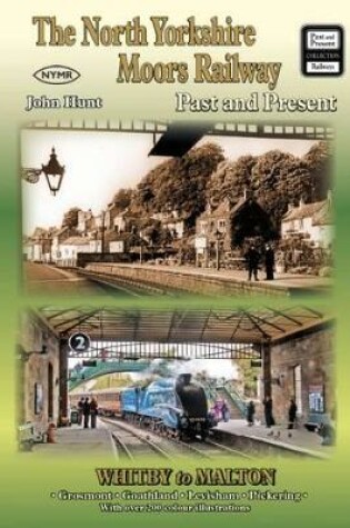 Cover of The North Yorkshire Moors Railway Past and Present