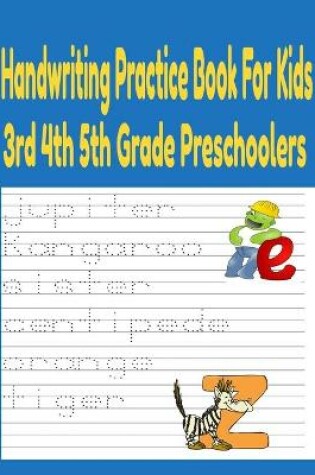 Cover of Handwriting Practice Books For Kids 3rd 4th And 5th Grade Preschoolers