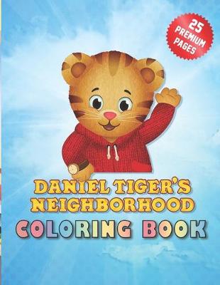 Book cover for Daniel Tigers Neighborhood Coloring Book