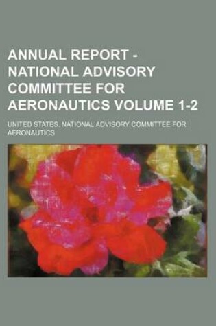 Cover of Annual Report - National Advisory Committee for Aeronautics Volume 1-2