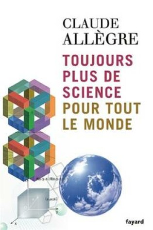 Cover of Toujours Plus de Science Pour Tout Le Monde