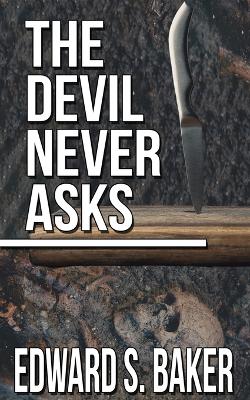 Book cover for The Devil Never Asks