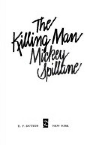 Cover of Spillane Mickey : Killing Man (Hbk)