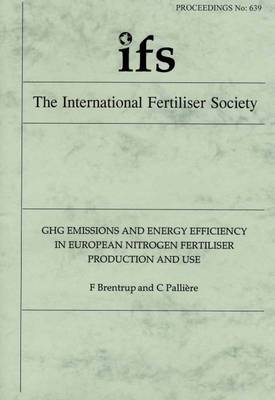 Cover of GHG Emissions and Energy Efficiency in European Nitrogen Fertiliser Production and Use