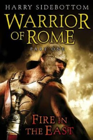Cover of Warrior of Rome I: Fire in the East