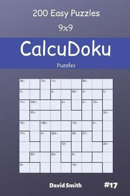 Cover of CalcuDoku Puzzles - 200 Easy Puzzles 9x9 vol.17