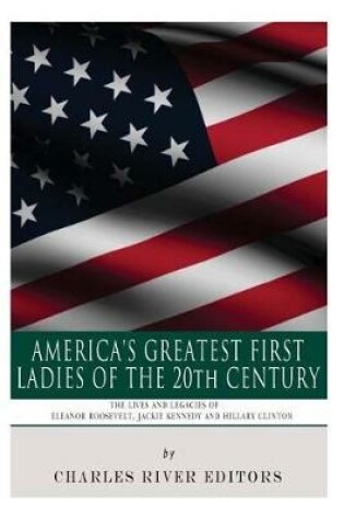Cover of America's Greatest First Ladies of the 20th Century