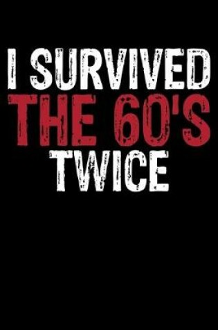 Cover of I Survived The 60's Twice