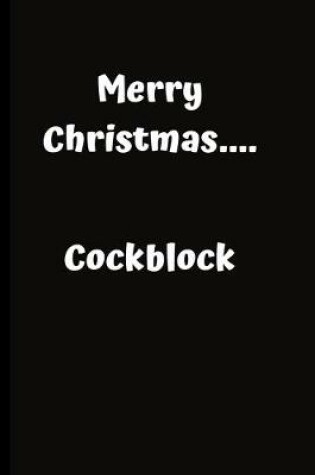 Cover of Merry Christmas....Cockblock