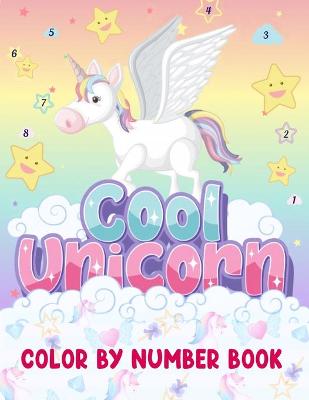 Book cover for Cool Unicorn Color By Number Book