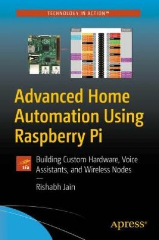 Cover of Advanced Home Automation Using Raspberry Pi