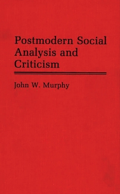 Book cover for Postmodern Social Analysis and Criticism