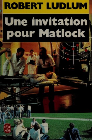 Book cover for Une Invitation Pour Matlock