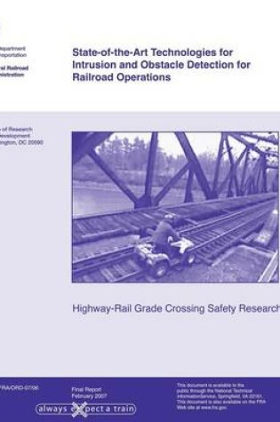 Cover of State-of-the-Art Technologies for Intrusion and Obstacle Detection for Railroad Operations