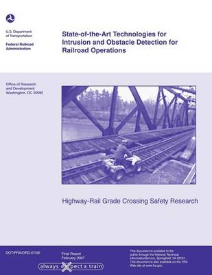 Book cover for State-of-the-Art Technologies for Intrusion and Obstacle Detection for Railroad Operations