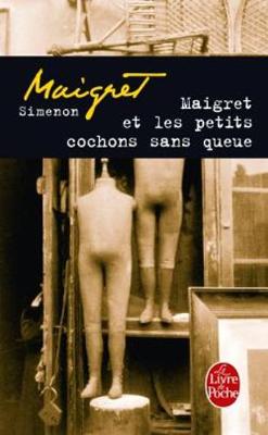 Book cover for Maigret ET Les Petits Cochons Sans Queue